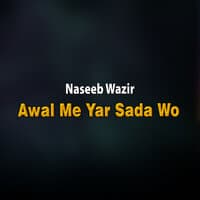 Awal Me Yar Sada Wo