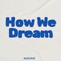 How We Dream