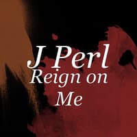 Reign on Me