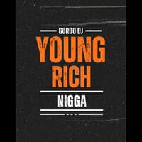 Young Rich Nigga