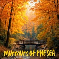 Murmurs of the Sea