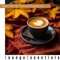 Autumn Coffee Time-Smooth and Bittersweet Jazz