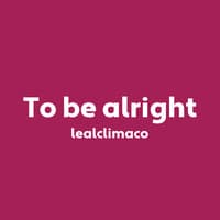 To Be Alright