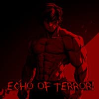 ECHO OF TERROR!