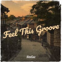 Feel This Groove