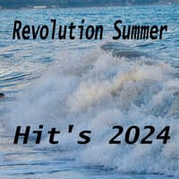 Revolution Summer Hit's 2024