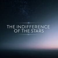 The Indifference of the Stars