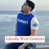 Galoulha Weld Gambetta