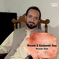 Mosam E Kashmeer Ana