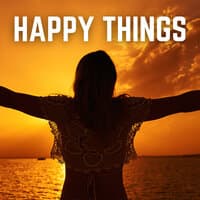 Happy Things