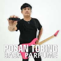 Baba Parfume X Posan Tobing