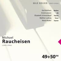 Max Reger: Michael Raucheisen Vol. 49 & 50