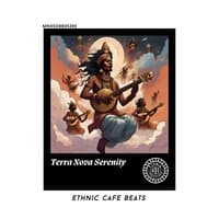 Terra Nova Serenity: Ethnic Cafe Beats