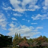 Hold My Hand At Twilight