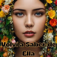 Volví a Saber de Ella