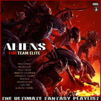 Aliens Fireteam Elite The Ultimate Fantasy Playlist