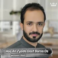 Haq An Zyada Dost Barsa Os