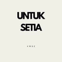 Untuk Setia