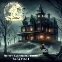 Horror Excitement Thriller Song & , Vol. 11