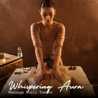 Whispering Aura: Spa Relaxation Music