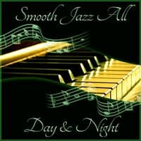 Smooth Jazz All Day & Night – Calming Jazz, Soft Piano Music, Soothing and Smooth Jazz, Cafe Lounge, Background Music for Relaxation