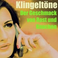 Der Geschmack von Rost und Knochen Klingelton