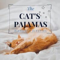 The Cat's Pajamas - Piano for Sleeping