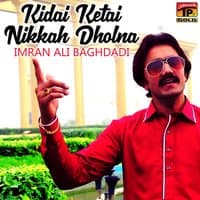 Kidai Ketai Nikkah Dholna - Single