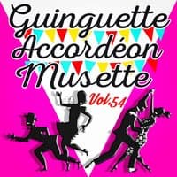 Guinguette Accordéon Musette, Vol. 54