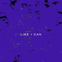 Like I Can - Single