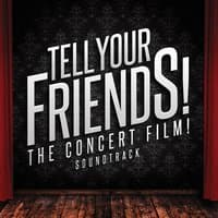 Tell Your Friends! the Concert Film! Soundtrack