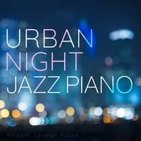 Urban Night Jazz Piano