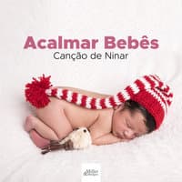 Canção de Ninar Para Acalmar Bebês ❤ - Musica Relaxante Infantil para Dormir