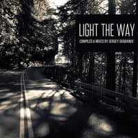 Light The Way Compiled & Mixed by Sergey Shabanov