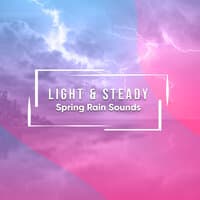 Light & Steady Spring Rain Sounds