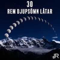 30 Rem djupsömn låtar: Lucida drömmar, Enkla stillhet, Anti stress musik för bättre sömn, Naturliga sömnlöshet botemedel, Dröm sött