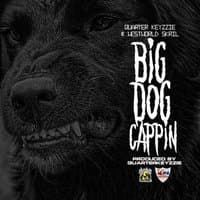 Big Dog Cappin