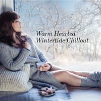 Warm Hearted Wintertide Chillout