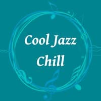 Cool Jazz Chill – Gentle Jazz Music, Ambient Rest, Easy Listening Jazz, Relaxing Jazz, Calm Mood Relaxation