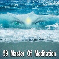 59 Master Of Meditation