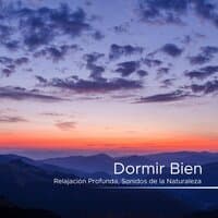 Dormir Bien: Relajación Profunda, Sonidos de la Naturaleza, Música Relajante para Dormir Profundamente