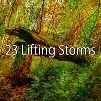 23 Lifting Storms