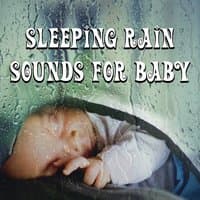 Sleeping Rain Sounds for Baby – Calming New Age Sounds, Sleep Well, Rain Music for Dreaming