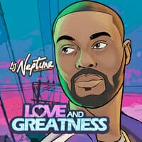 Love And Greatness