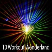 10 Workout Wonderland