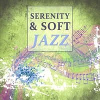 Serenity & Soft Jazz – Calming Background Jazz Music, Soft Jazz Vibes, Piano Session