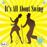 It's All About Swing, Vol. 1