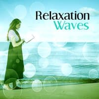 Relaxation Waves – Calm Ocean, Chillout on the Beach, Pure Waves, Holiday Chillout, Deep Relax