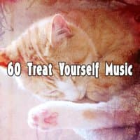 60 Treat Yourself Music