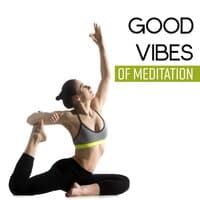 Good Vibes of Meditation